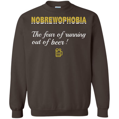 Nobrewophobia The Fear Of Running Out Of Beer Shirt Dark Chocolate