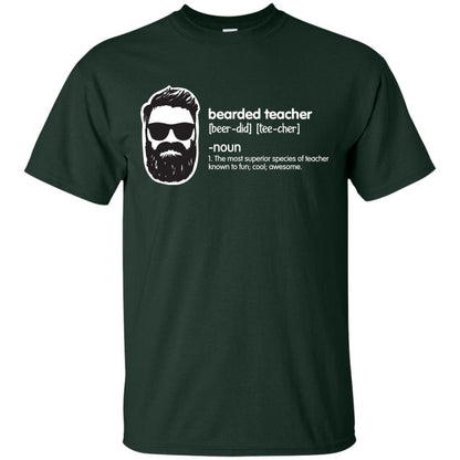 Bearded Teacher The Most Superior Species Of Teacher Known To Fun Cool Awesome Shirt Forest