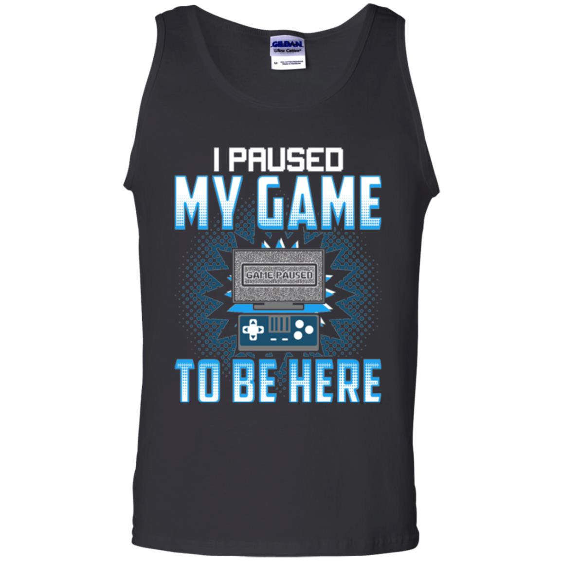 Funny Gaming T-shirt I Paused My Game To Be Here Black