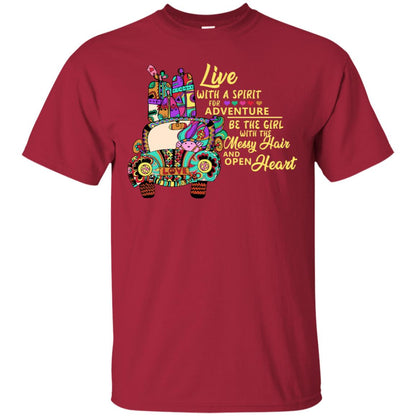 Live With A Spirit For Adventure Be The Girl With The Messy Hair And Open Heart Shirt Cardinal