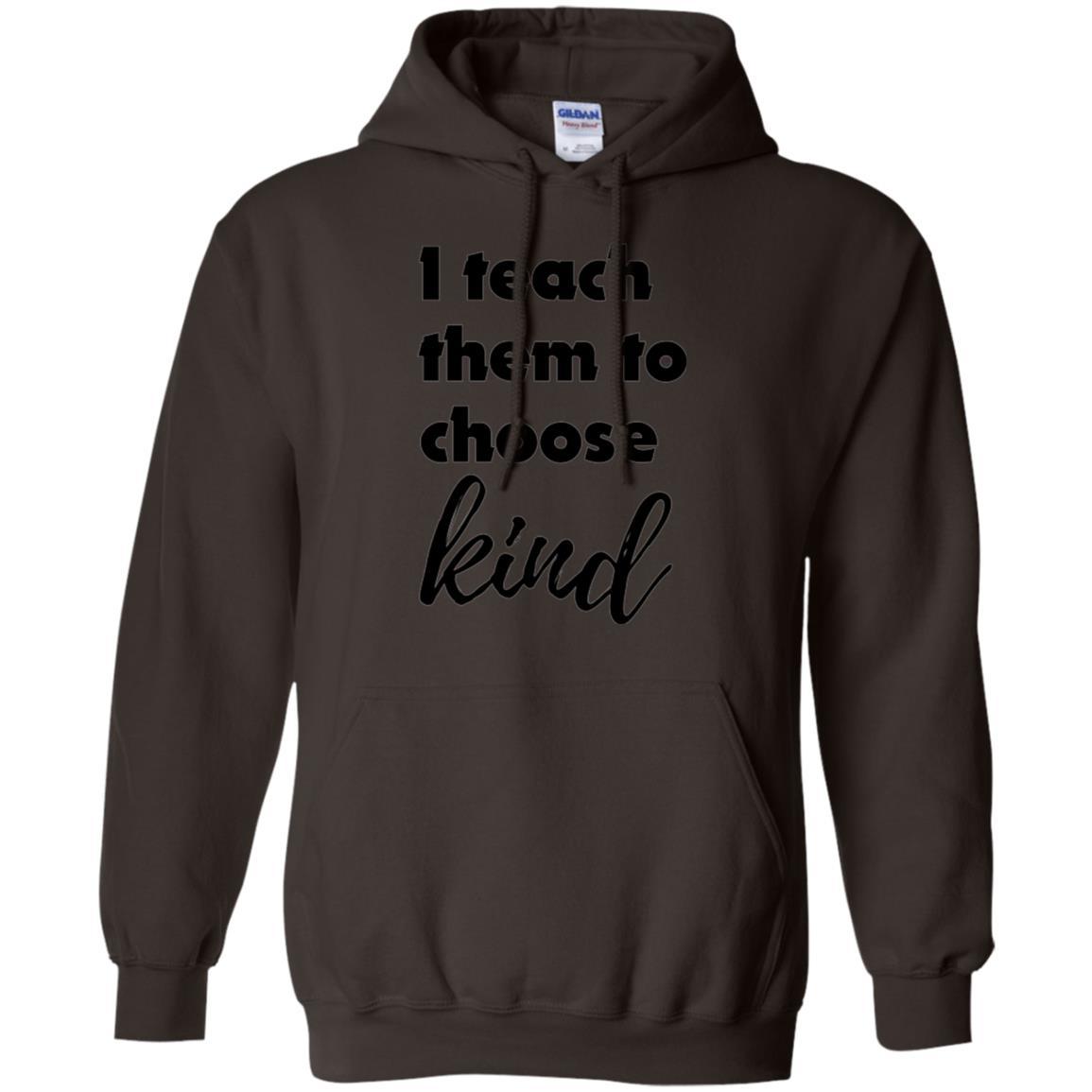 Teacher T-shirt I Teach Them To Choose Kind