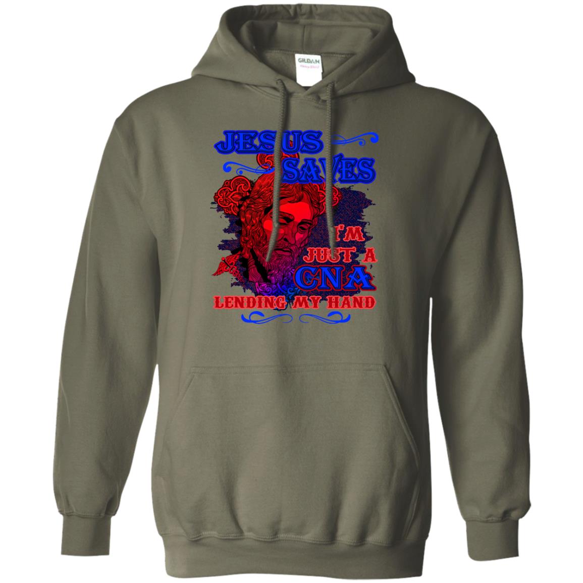 Jesus Saves I'm Just A Cna Lending My Hand Christian Gift Shirt Military Green