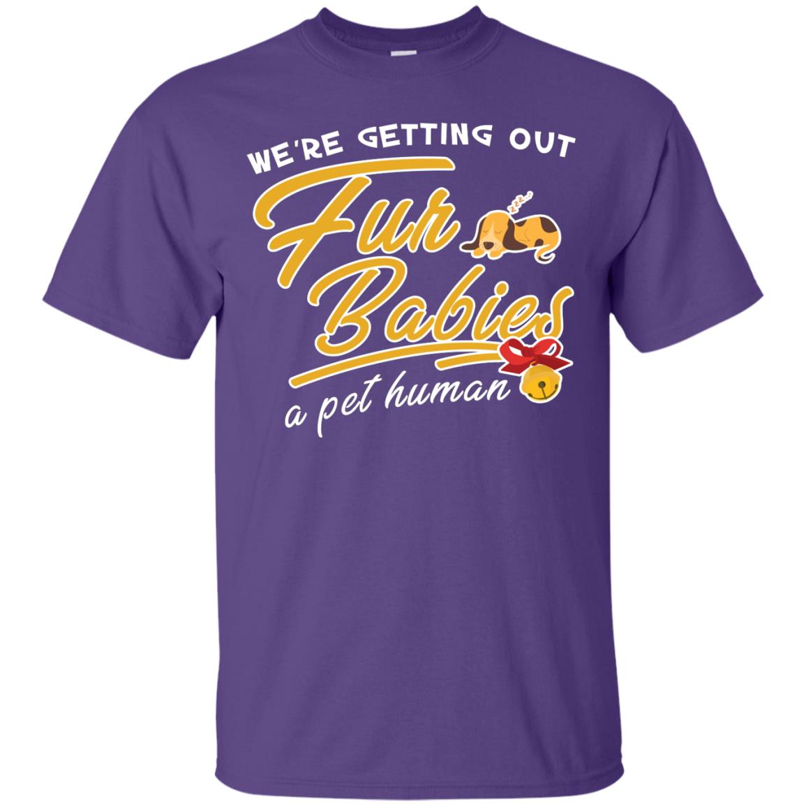 We're Getting Out Fur Babies A Pet Human Pregnancy Announcement Shirt Purple