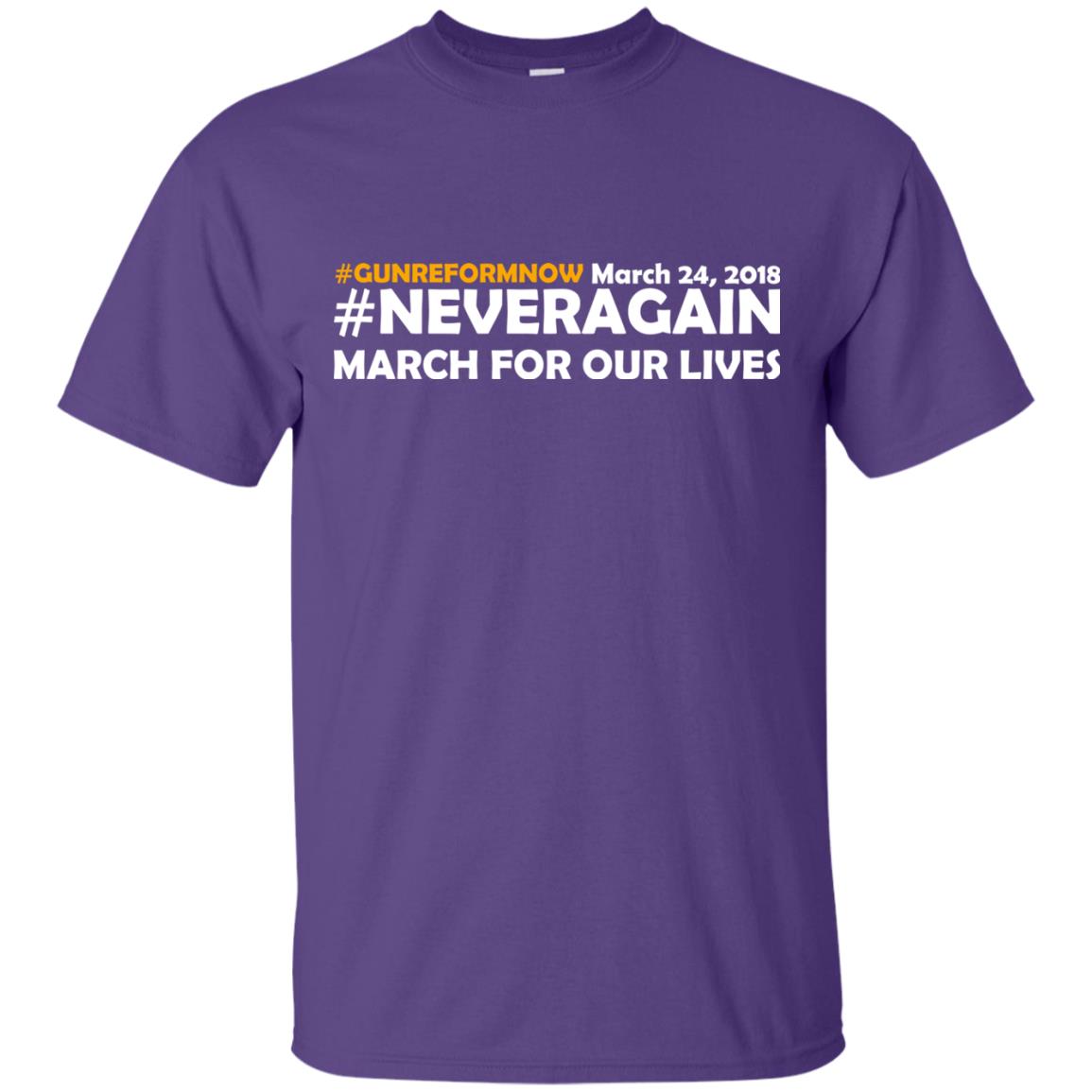Anti Gun T-shirt Gun Reform Now Never Again March For Our Lives March 24 2018 Purple