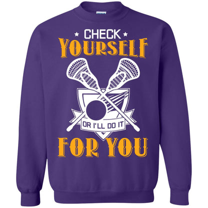 Check Yourself Or I’ll Do It For You Lacrosse Lover T-shirt Purple