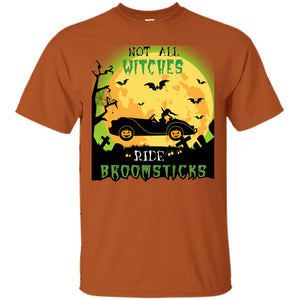 Not All Witches Ride Broomsticks Witches Drive Car Funny Halloween ShirtG200 Gildan Ultra Cotton T-Shirt
