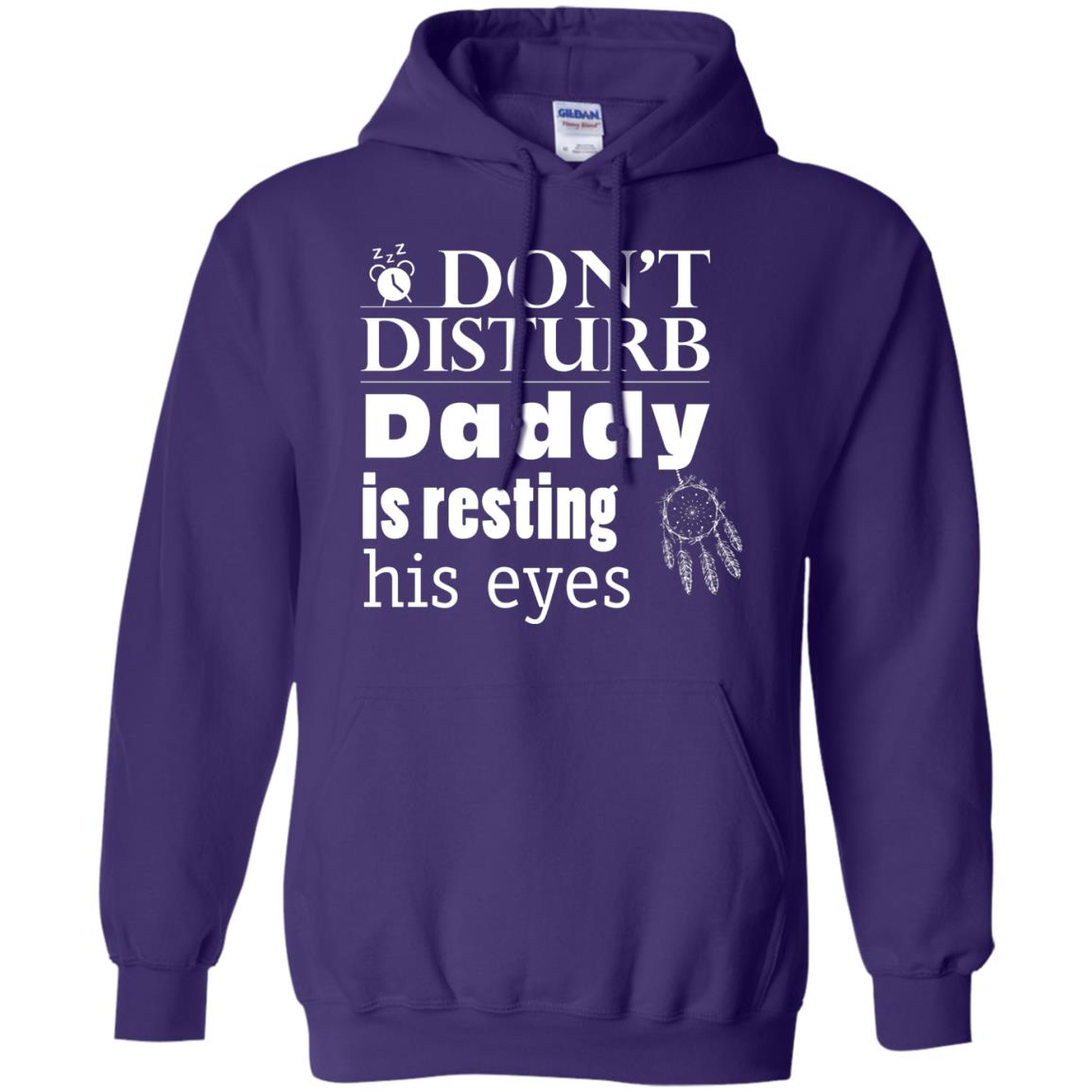 Don't Disturb Daddy Is Resting His Eyes Funny Dad Shirt Purple
