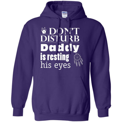 Don't Disturb Daddy Is Resting His Eyes Funny Dad Shirt Purple