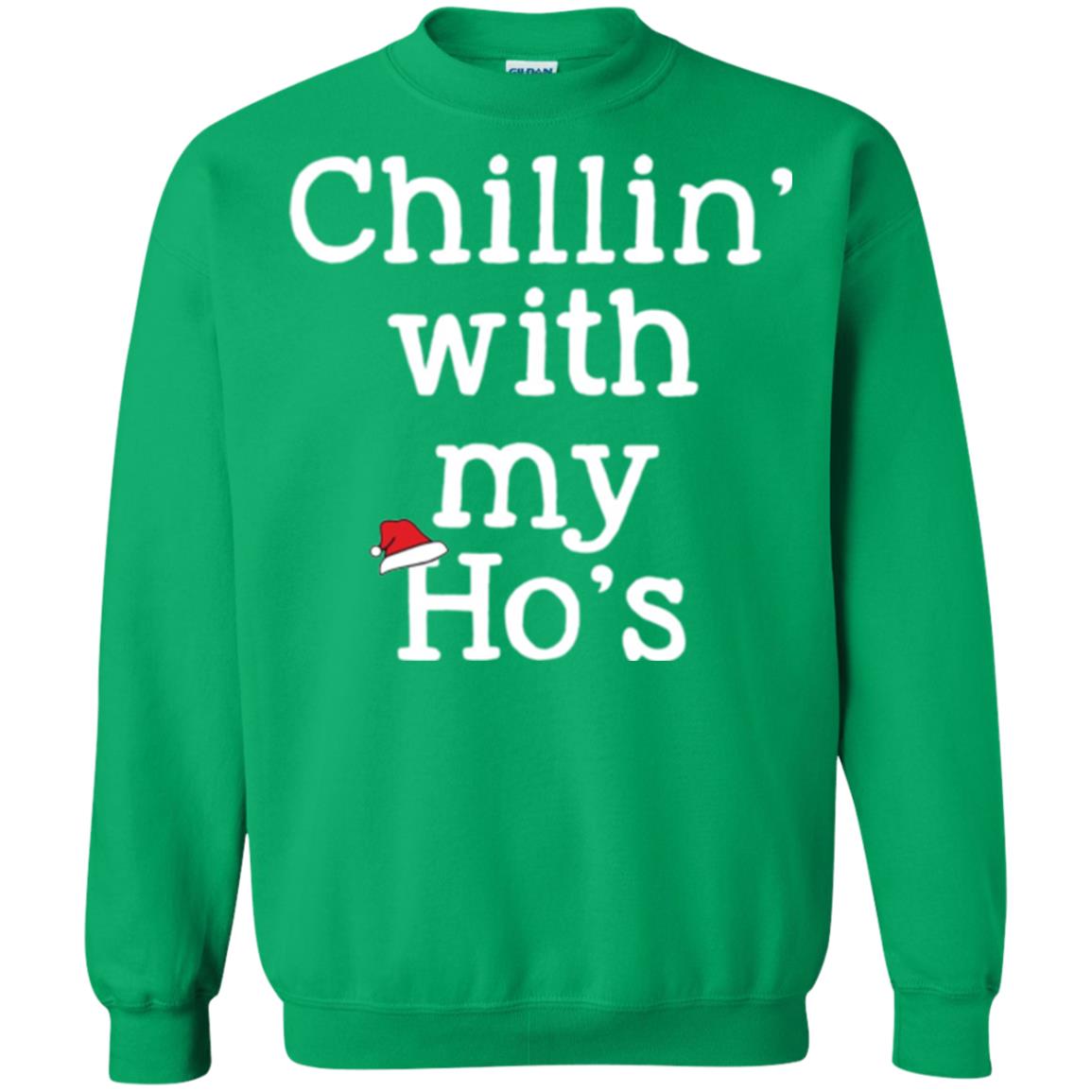 Christmas T-shirt Chillin With My Ho_s Irish Green
