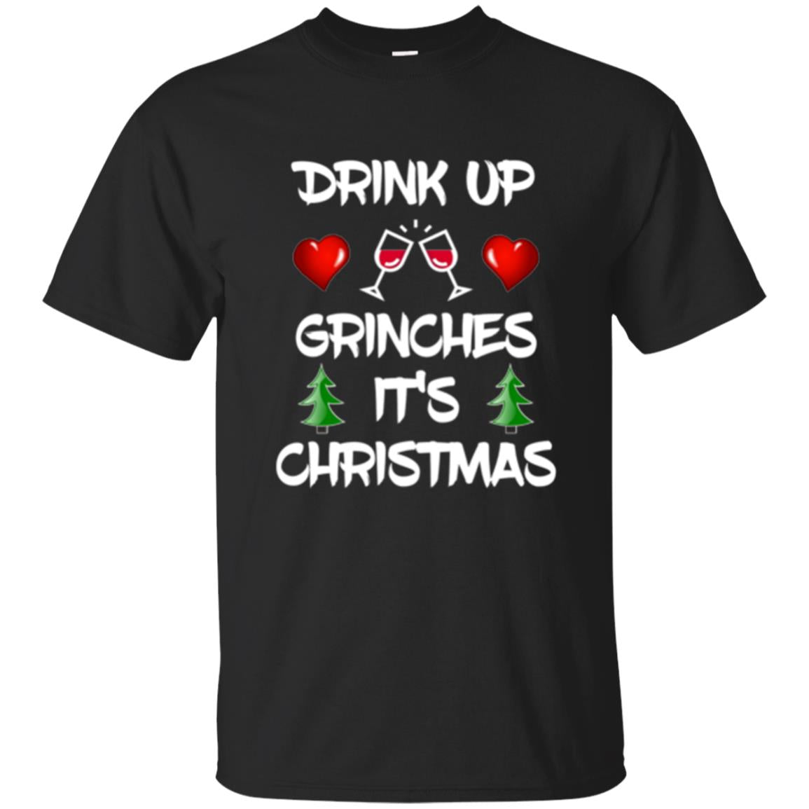 Christmas T-shirt Drink Up Grinches It_s Christmas Black
