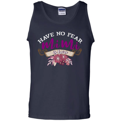 Have No Fear Mimi Is Hear Grandma Grandmom Mommy Gift Shirt Navy