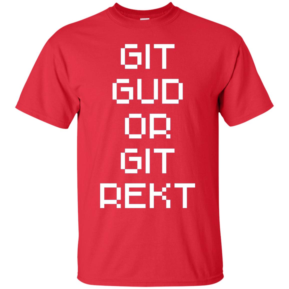 Video Game T-shirt Git Gud Or Git Rekt Red