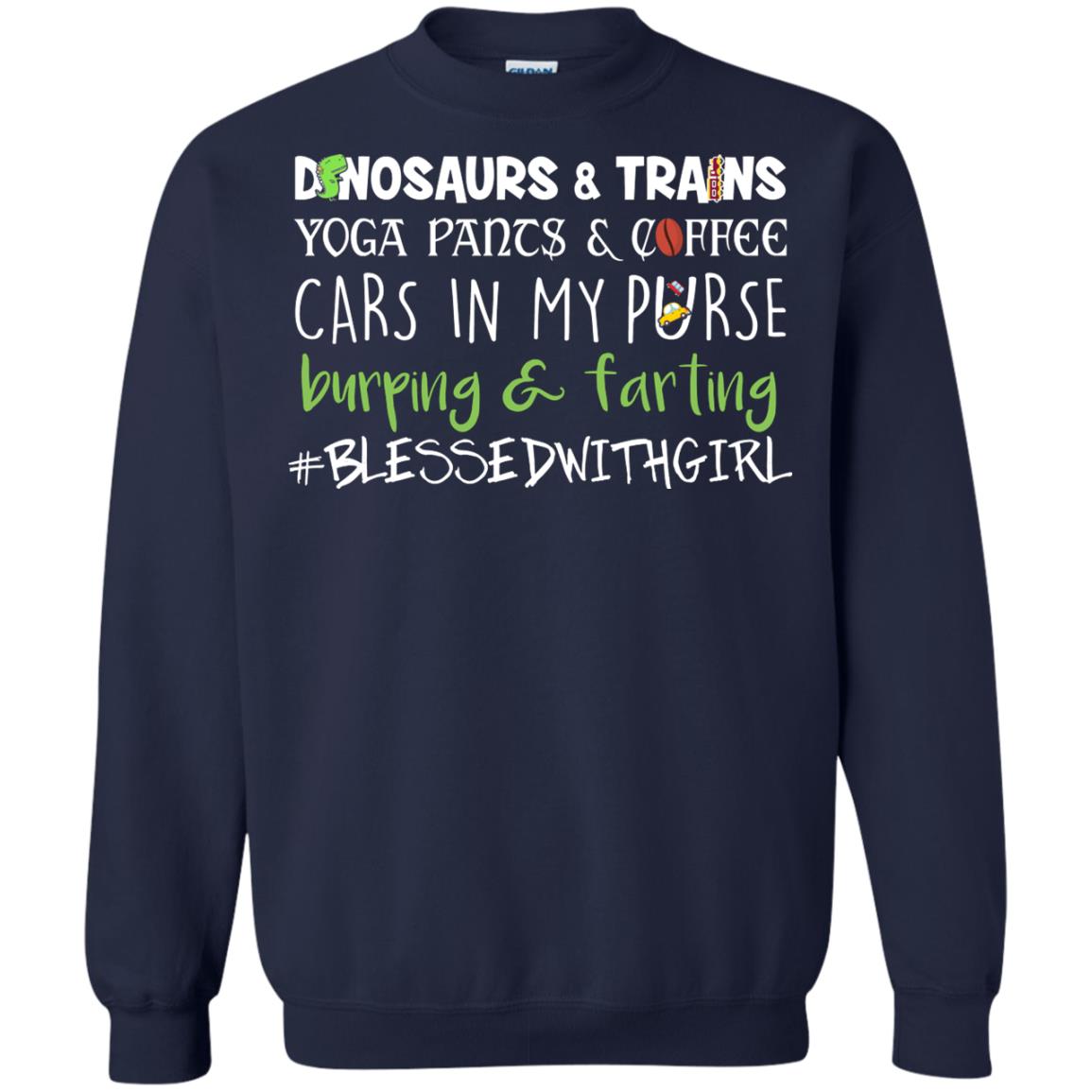 Dinosaurs And Trains Yoga Pants Coffee Cars In My Purse Buring Farting Mom Of Girls Shirt Navy
