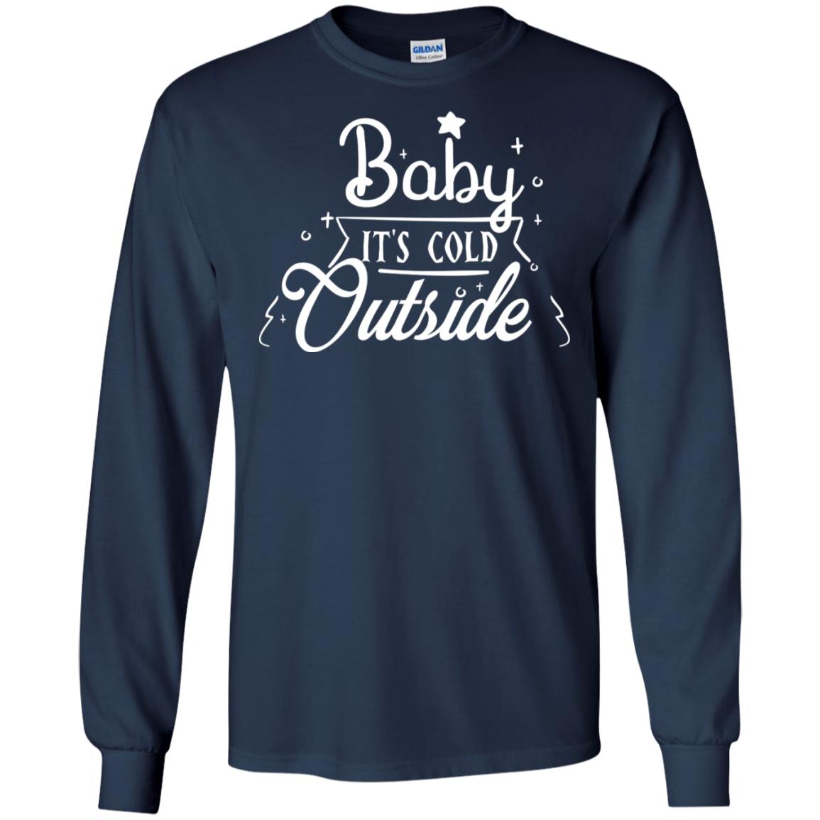Baby It's Cold Outside X-mas Quote Gift Shirt Navy