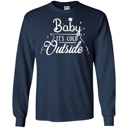 Baby It's Cold Outside X-mas Quote Gift Shirt Navy
