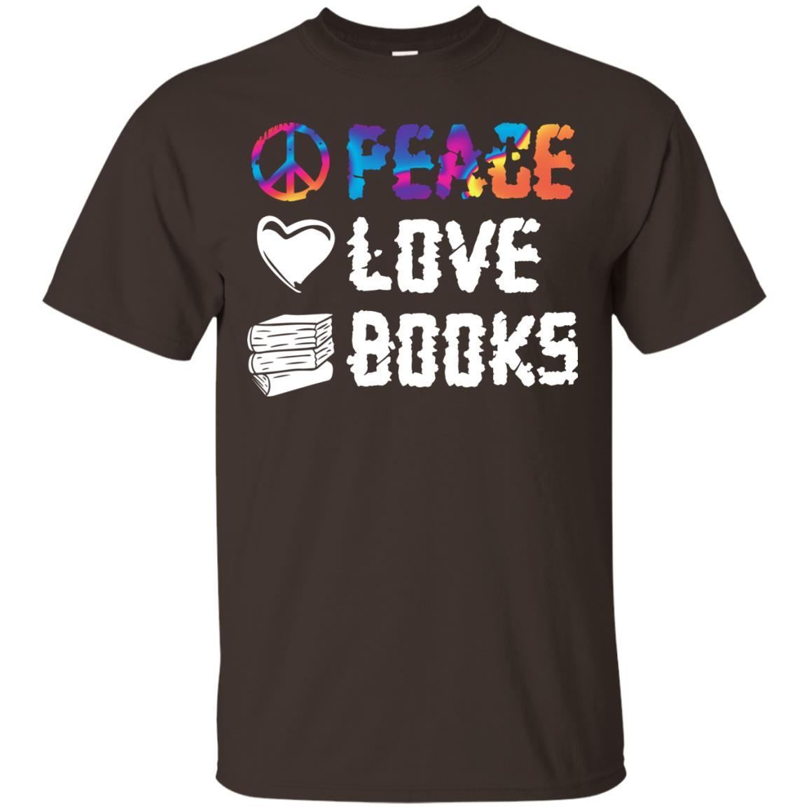 Peace Love Books Best Reading Shirt For Book Lover Dark Chocolate