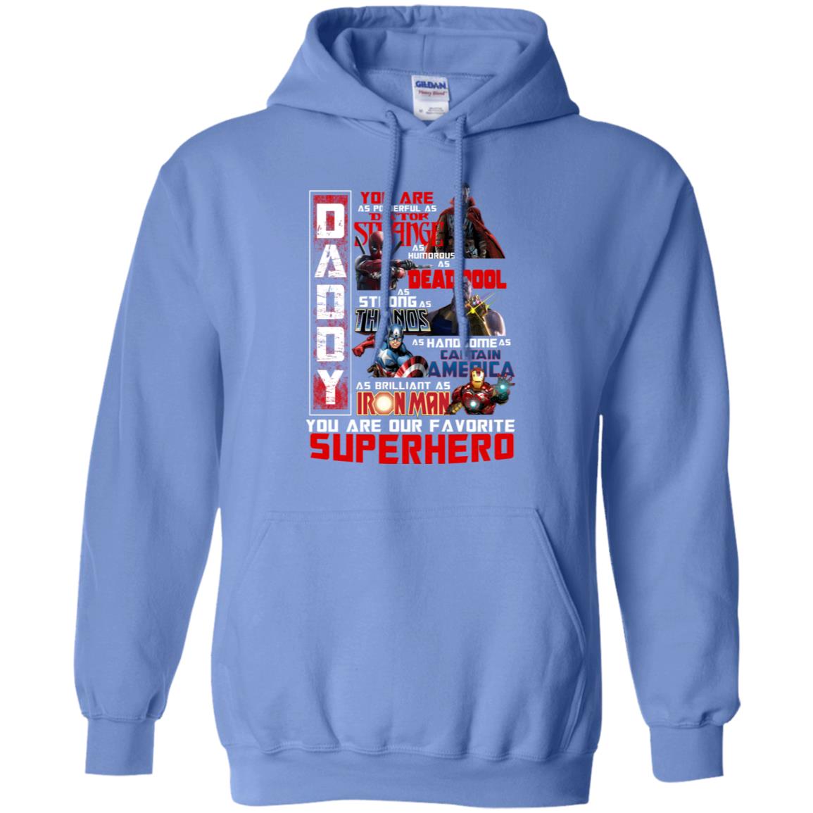Daddy You Are As Powerful As Doctor Strange You Are Our Favorite Superhero Shirt Carolina Blue