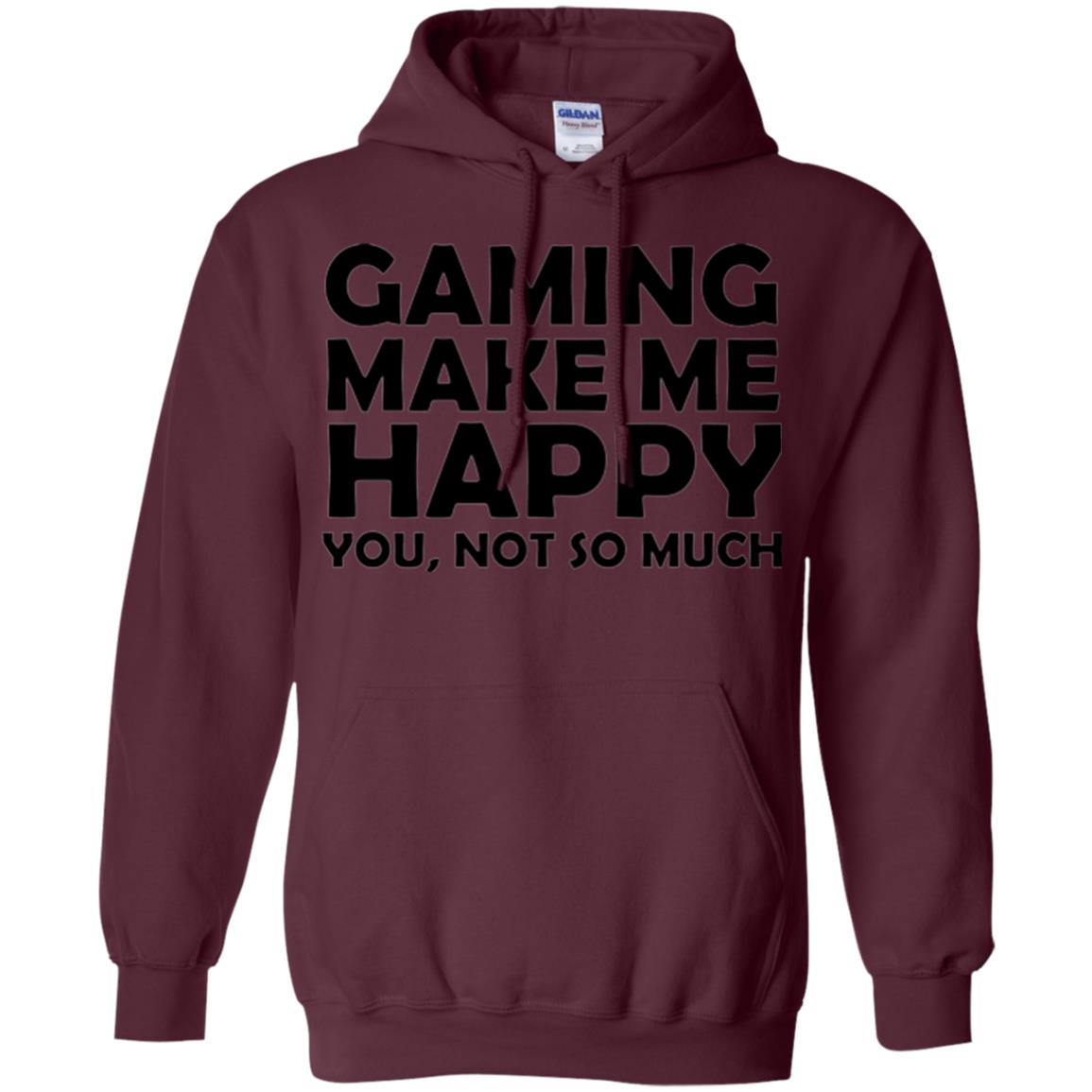 Gaming T-shirt Gaming Makes Me Happy You Not So Much Maroon