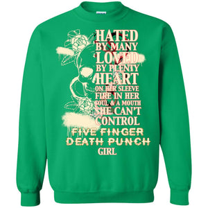 Hated By Many Loved By Plenty Heart On Her Sleeve Fire In Her Soul And Mouth She Can't Control Five Finger Death Punch GirlG180 Gildan Crewneck Pullover Sweatshirt 8 oz.