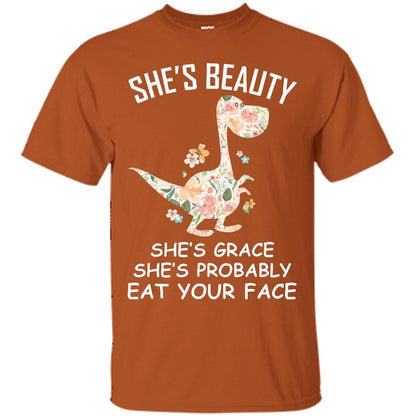 She_s Beauty She_s Grace She_s Probably Eat Your Face Saurus Lover Shirt Texas Orange