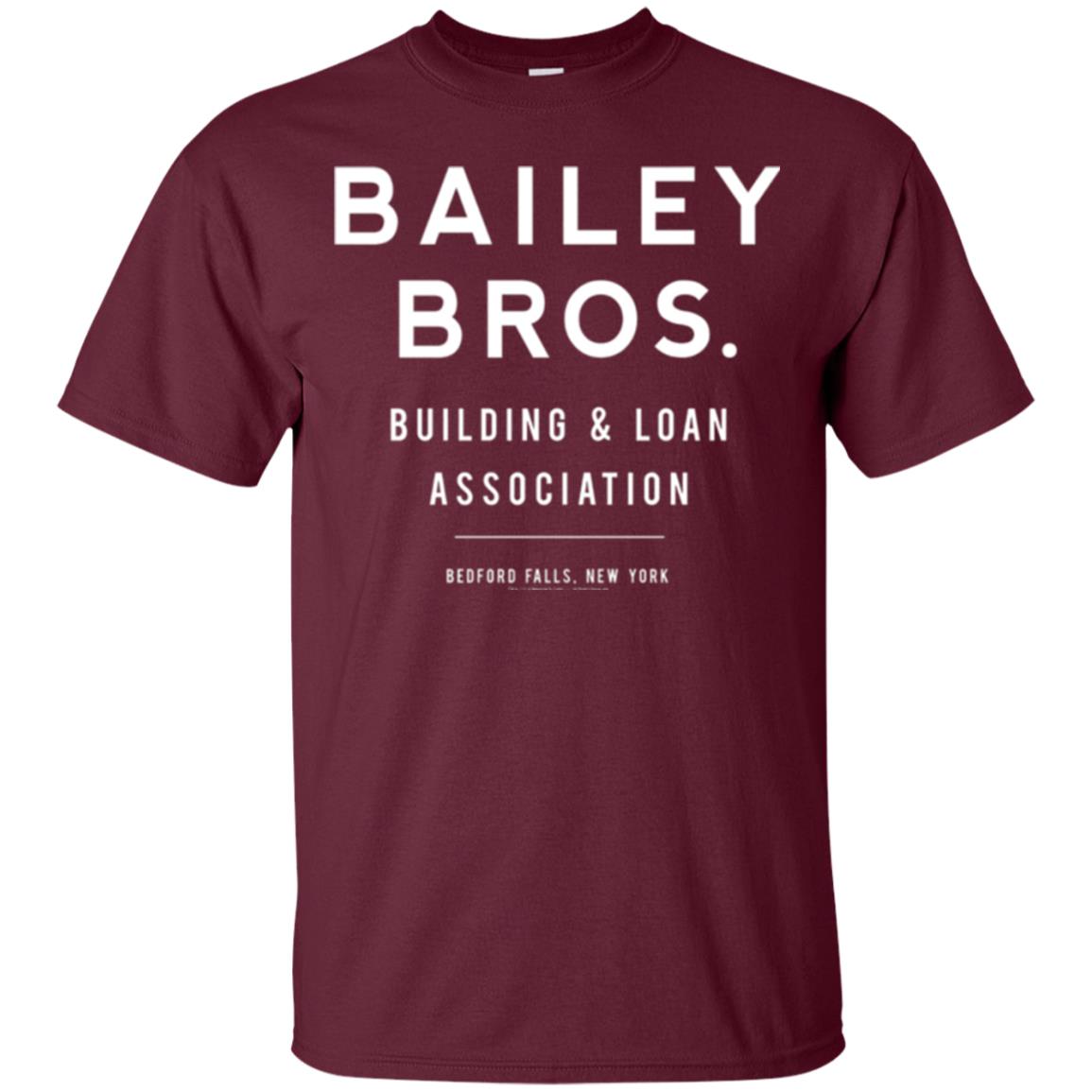 Bailey Bros Building And Loan Association T-shirt Maroon