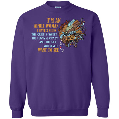 I'm An April Woman I Have 3 Sides The Quite And Sweet The Funny And Crazy And The Side You Never Want To See Purple