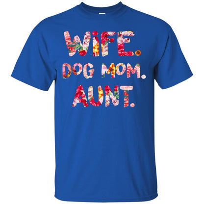Wife Dog Mom Aunt T-shirt Royal