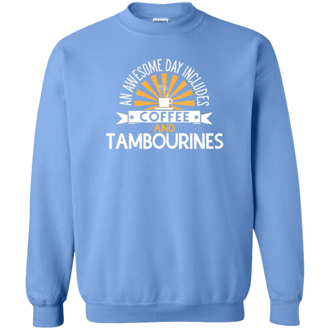 Tambourines T-shirt An Awesome Day Includes Coffee And Tambourines Carolina Blue
