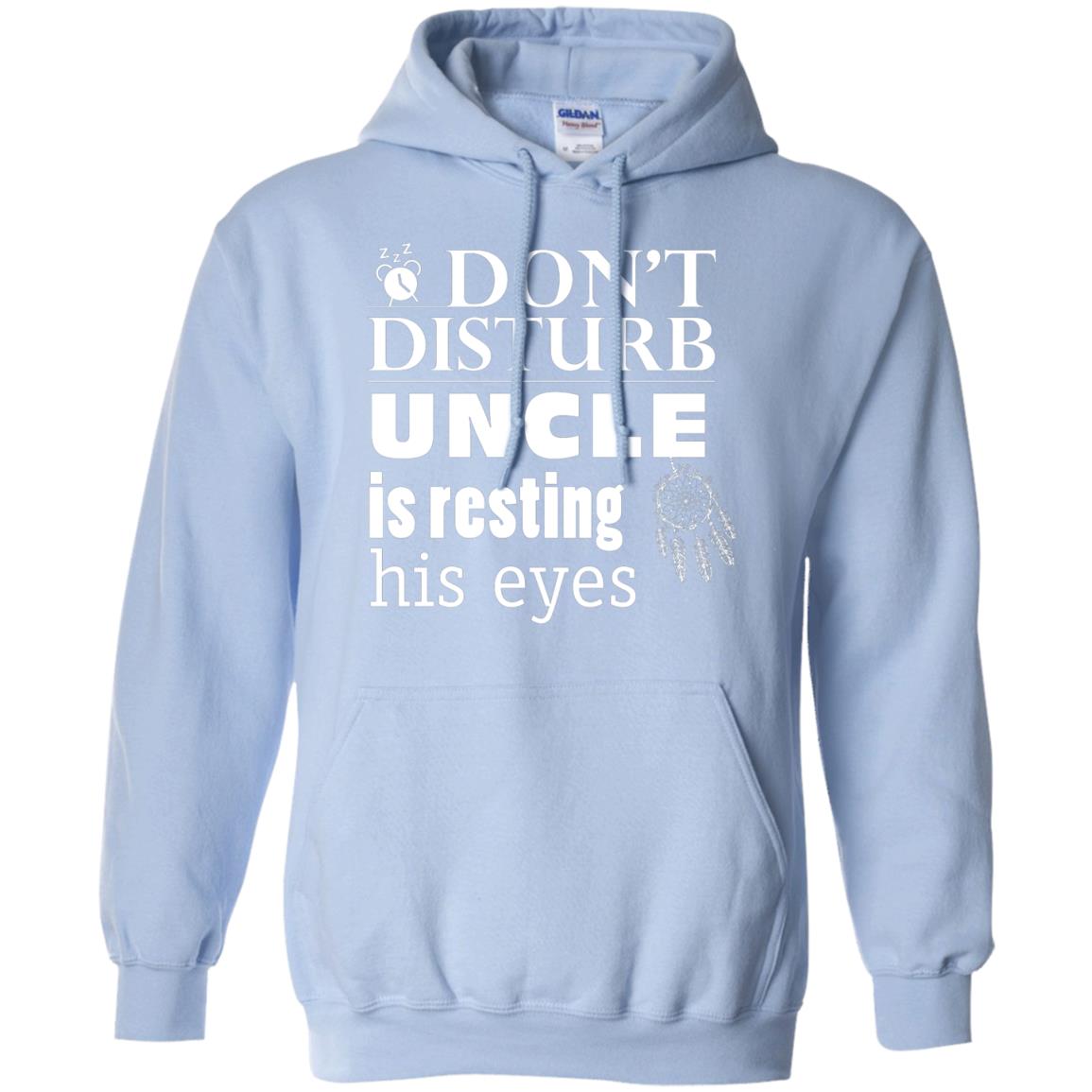 Don't Disturb Uncle Is Resting His Eyes Funny Uncle Shirt Light Blue