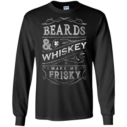Beards And Whiskey Make Me Frisky Shirt Black