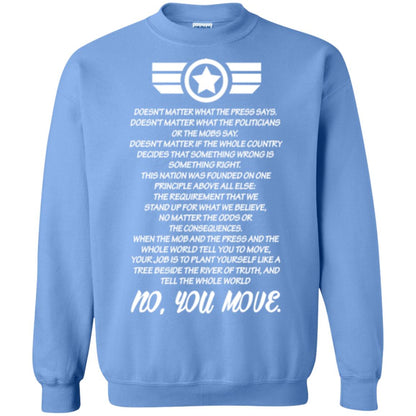 Doesnt Matter What The Press Says What The Politicians Or The Mobs Say No You Move Carolina Blue