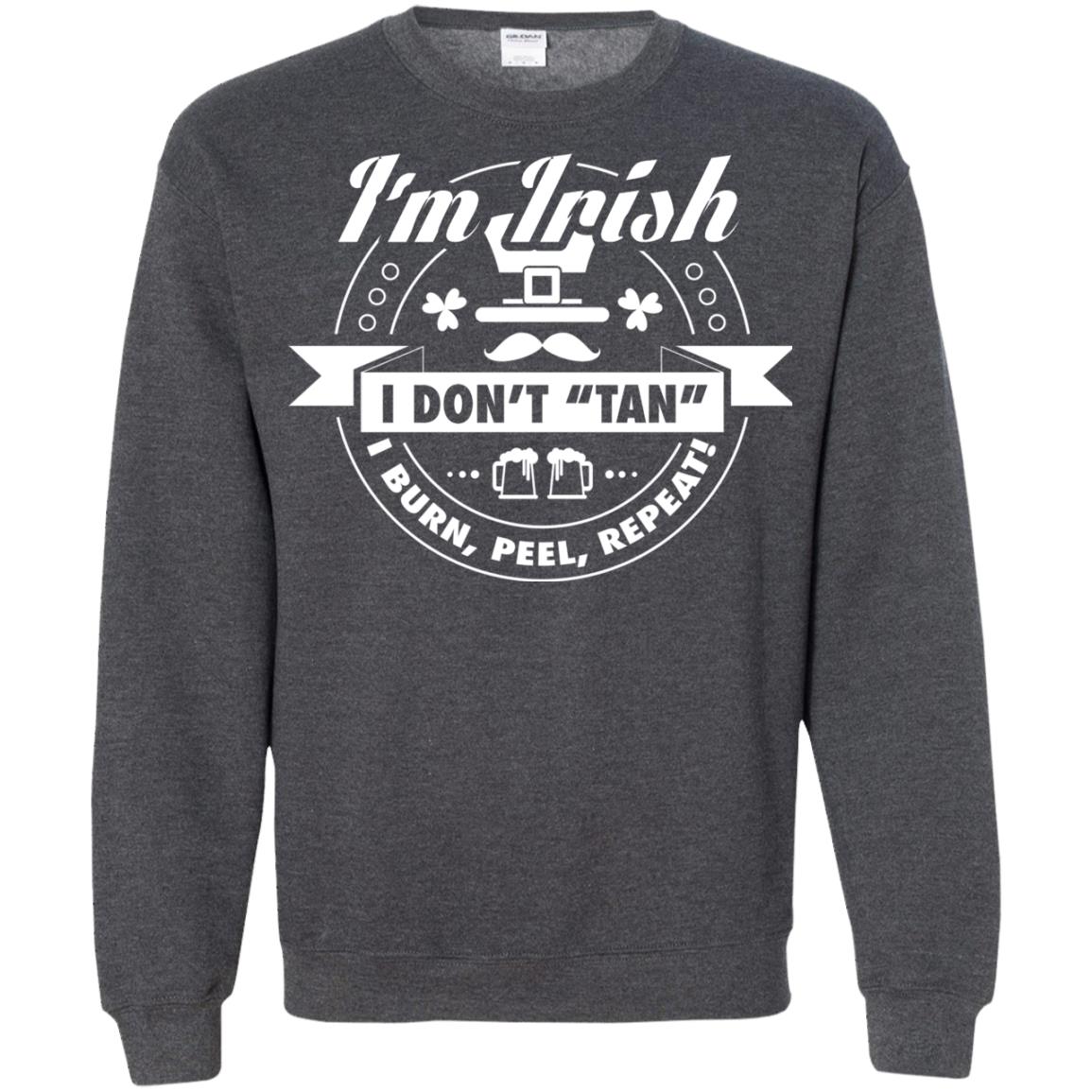 I_m Irish I Don_t Tan I Burn Peel Repeat Saint Patrick_s Day Shirt Dark Heather