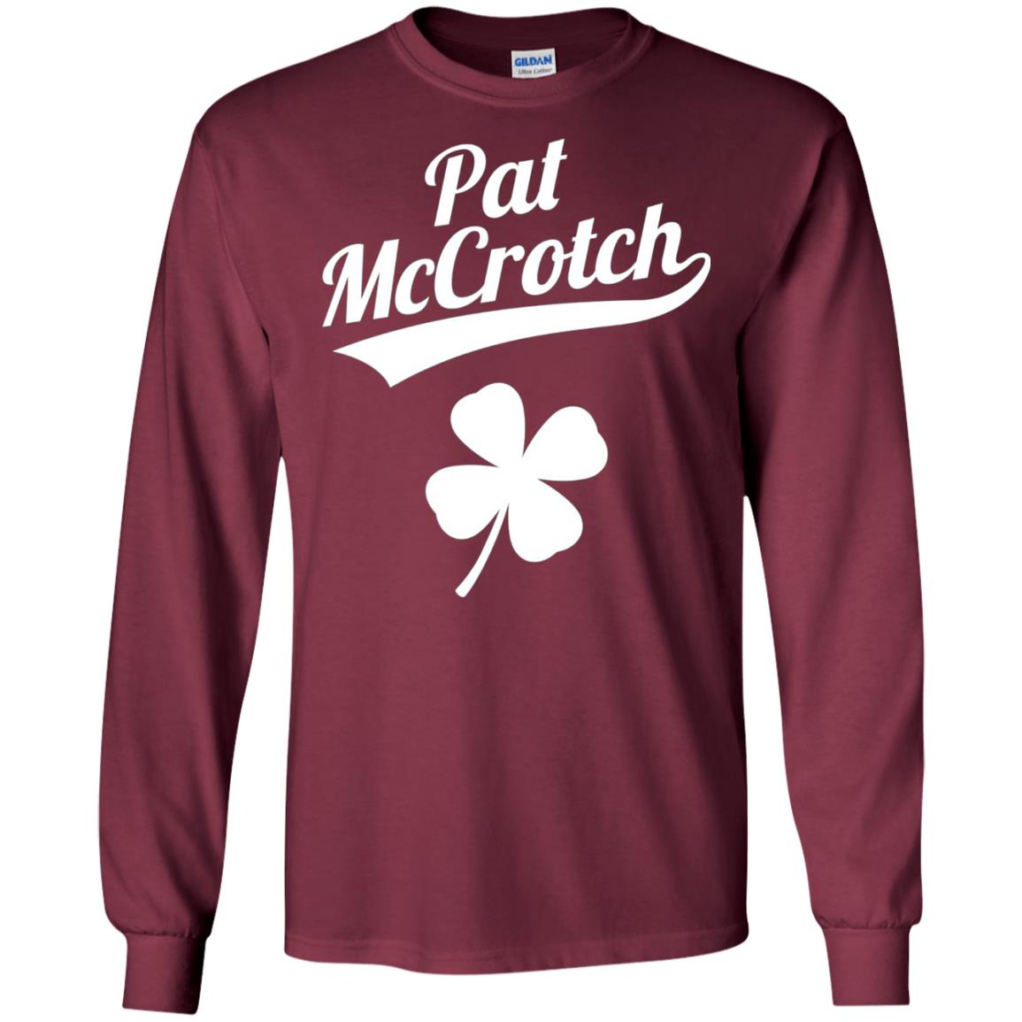 Funny Pat Mccrotch St. Patricks Shamrock T-shirt Maroon