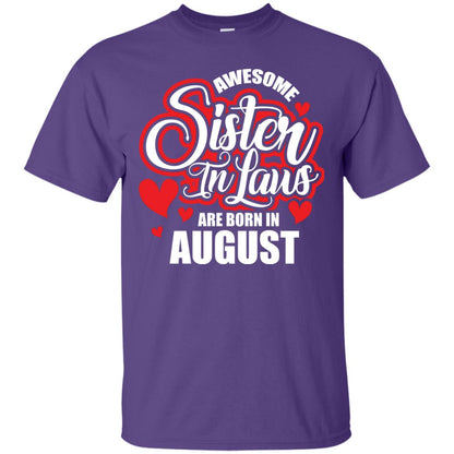 August T-shirt Awesome Sister In Laws Are Born In August Purple