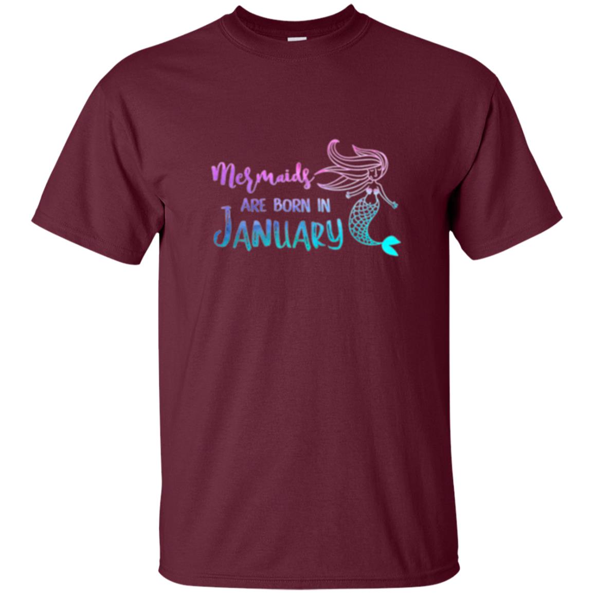 Mermaids Are Born In January Birthday T-shirt Maroon