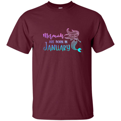 Mermaids Are Born In January Birthday T-shirt Maroon