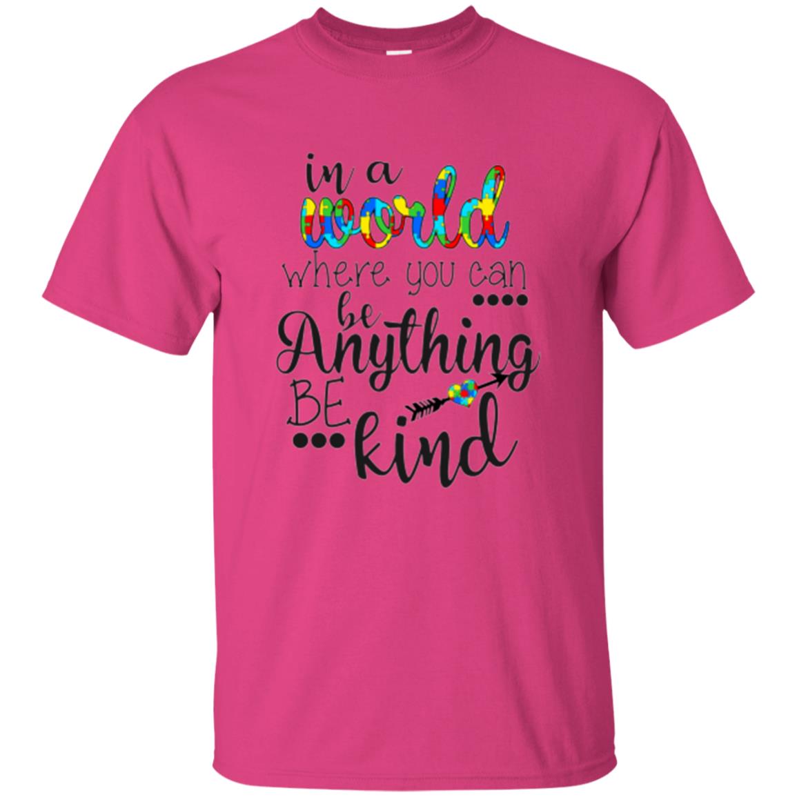 Choose Kind T-shirt In A World Where You Can Heliconia