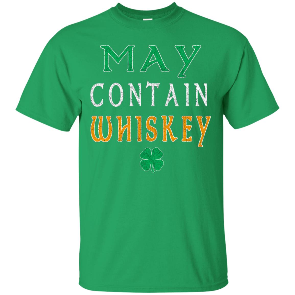 May Contain Whiskey St. Patrick_s Day T-shirt Irish Green