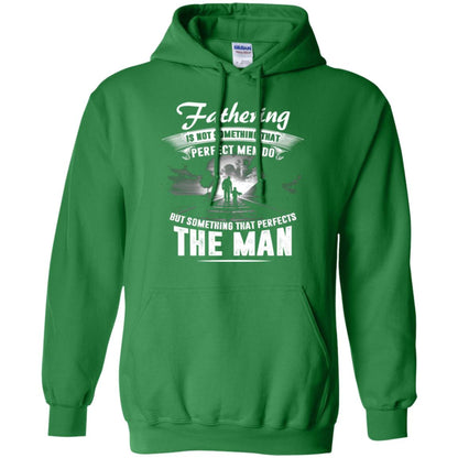 Fathering Is Not Something That Perfect Men Daddy T-shirt Irish Green