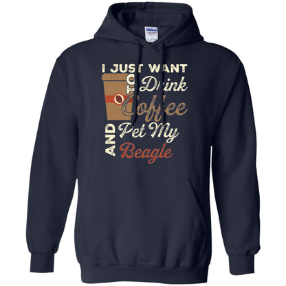 Coffee Lovers T-shirt I Just Want To Drink Coffee And Pet My Beagle Navy