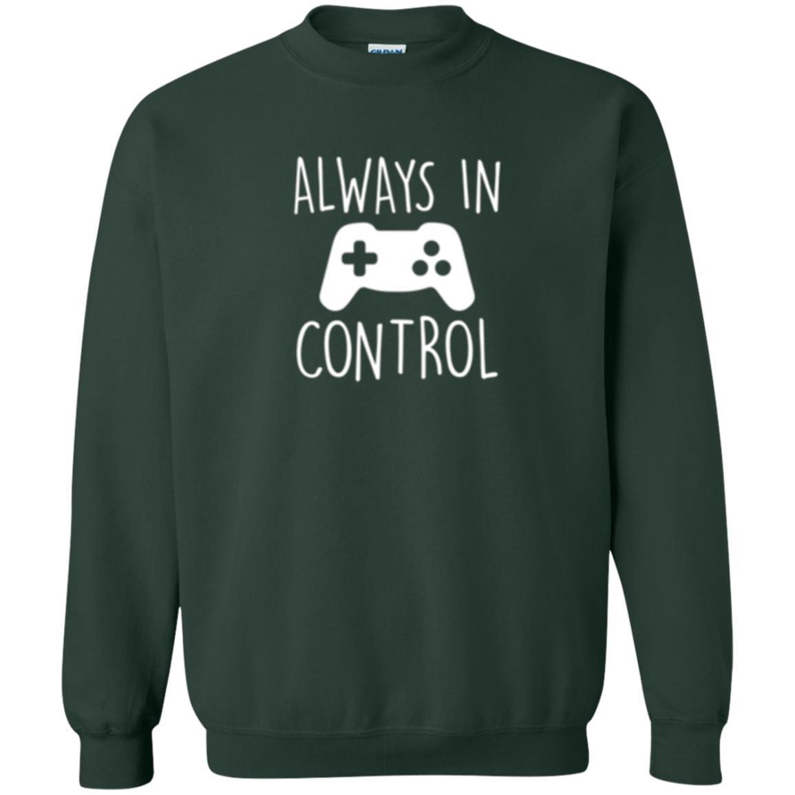 Gamer T-shirt Always In Control Video Game Forest Green