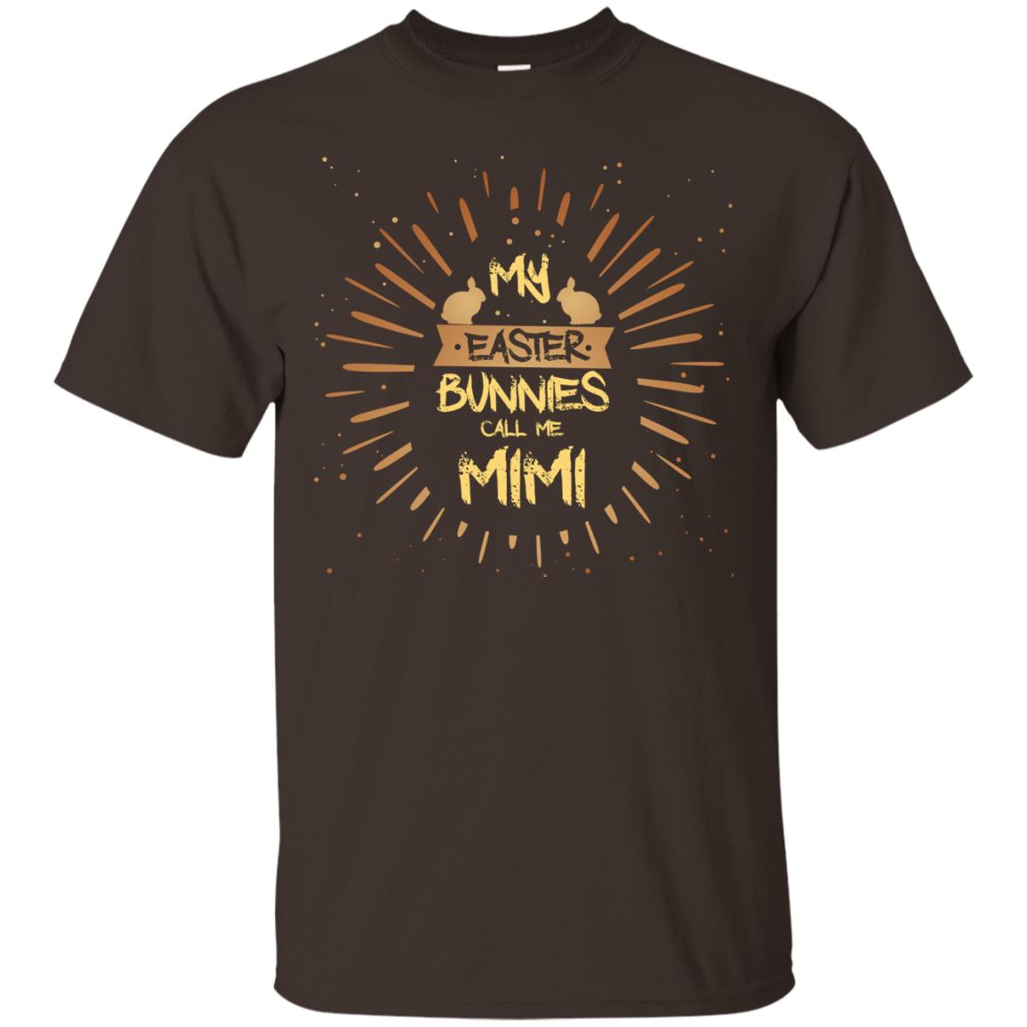 My Easter Bunnies Call Me Mimi Funny Easter Gift Shirt For Mimi Dark Chocolate