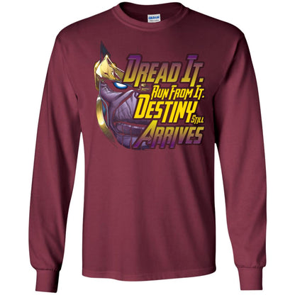 Dread It Run From It Destiny Still Arrives Shirt Maroon
