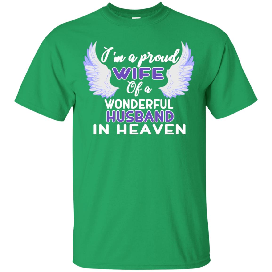 I'm A Proud Wife Of A Wonderful Husband In Heaven Best Shirt For Wife Irish Green