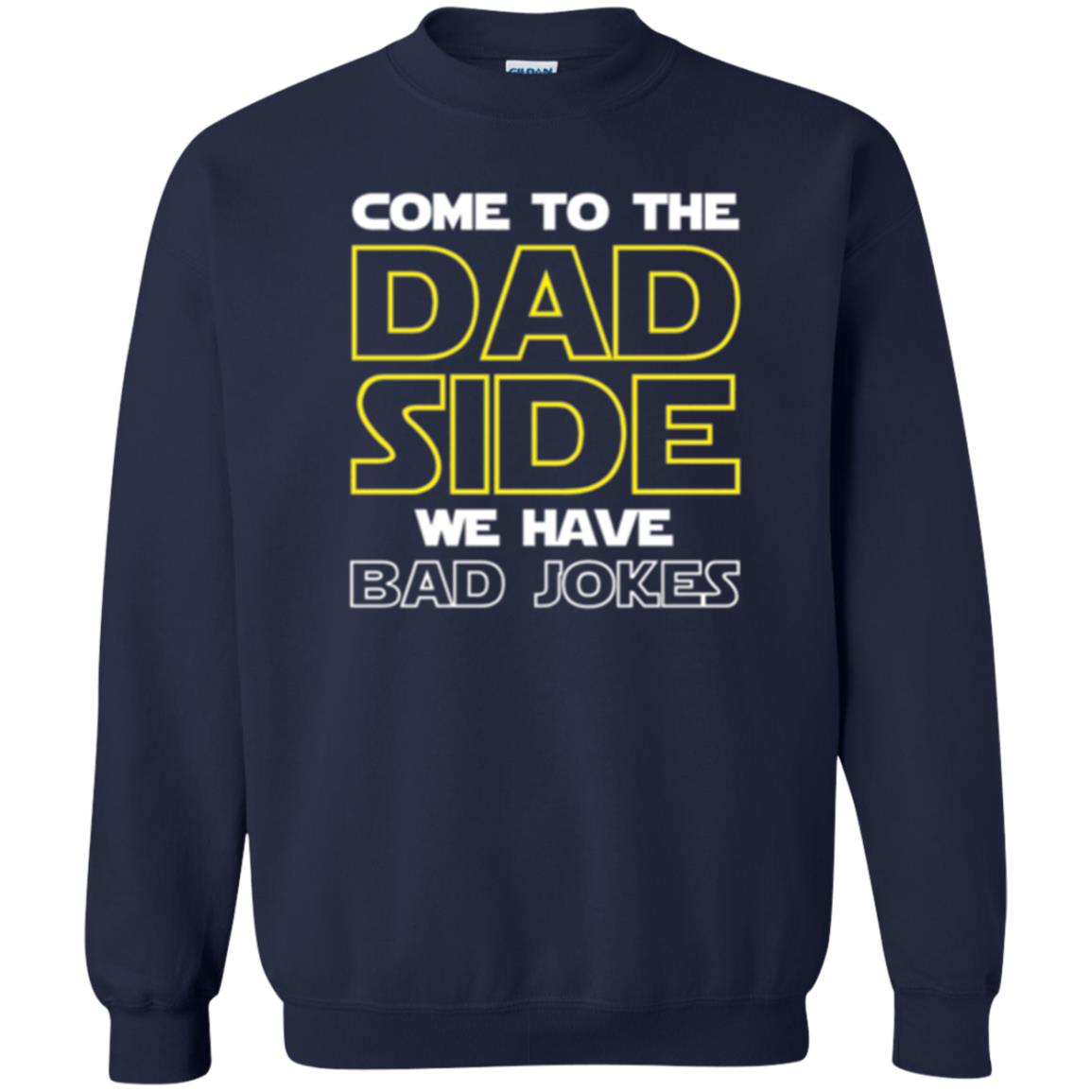 Daddy T-shirt Come To The Dad Side We Have Bad Jokes Navy