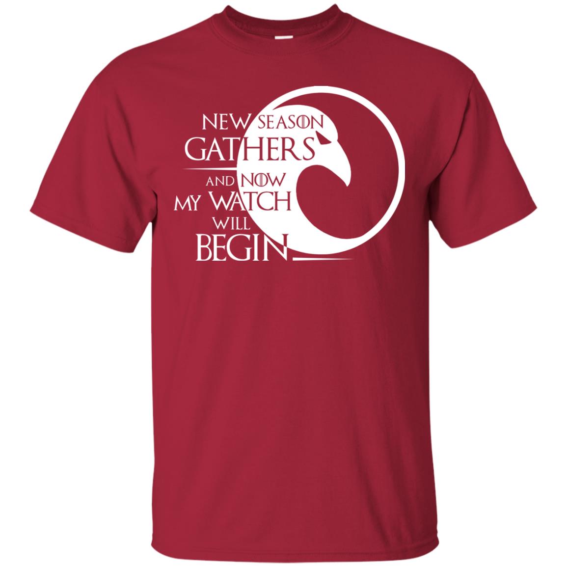 New Season Gathers And Now My Watch Will Begin Game Of Thrones Fan T-shirt Cardinal