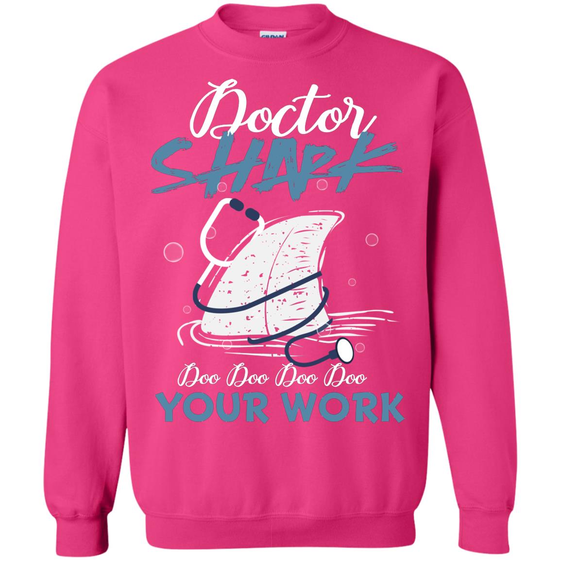 Doctor Shark Doo Doo Doo Your Work Shark Gift Shirt For Womens Or Mens Heliconia