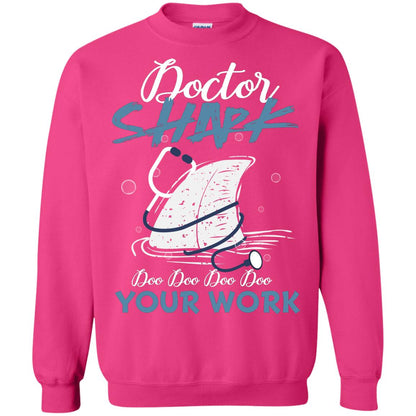 Doctor Shark Doo Doo Doo Your Work Shark Gift Shirt For Womens Or Mens Heliconia