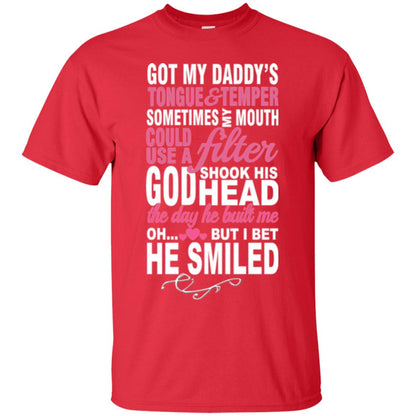 Got My Daddys Tongue And Temper Sometime My Mouth Could Use A Filter Red