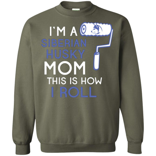Siberian Husky Lover T-shirt I’m A Siberian Husky Mom This Is How I Roll Military Green